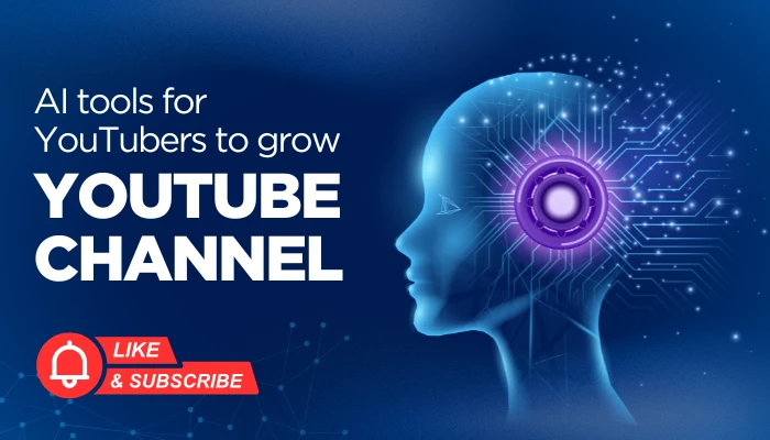 AI tools for YouTubers to grow YouTube channel