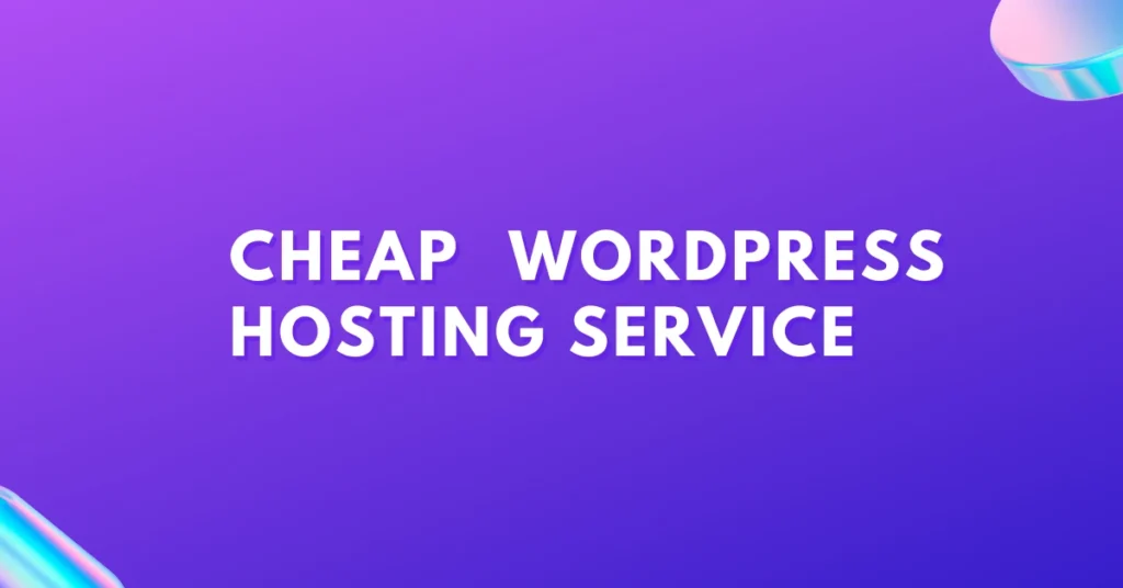 Cheap wordpress hosting service